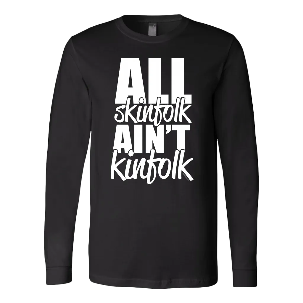 All Skinfolk Ain’t Kinfolk Graphic T-Shirt